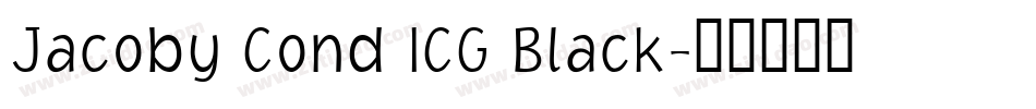 Jacoby Cond ICG Black字体转换